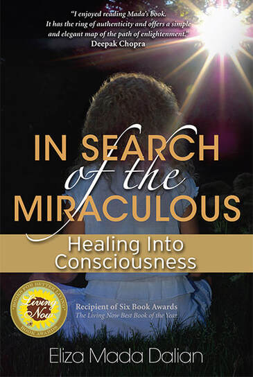 In Search of the Miraculous: Healing Into Consciousness (Book)